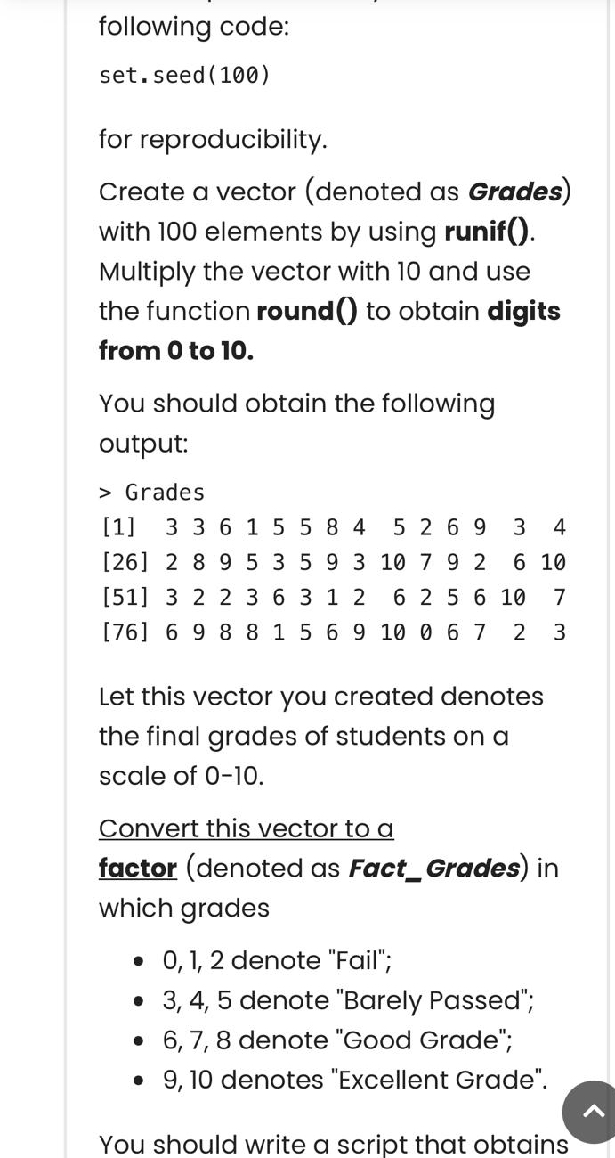  following code: set.seed(100) for reproducibility. Create a vector (denoted as Grades)