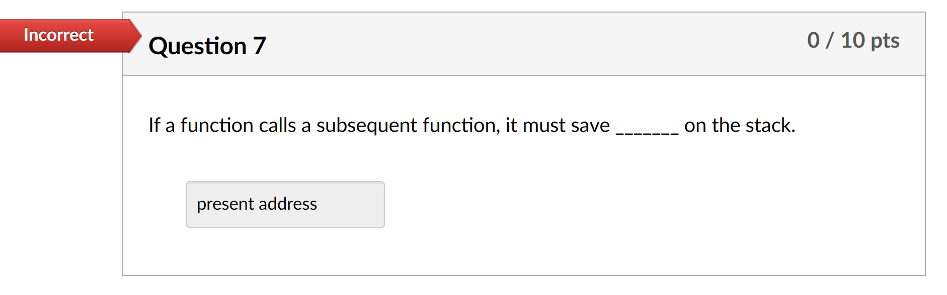 If a function calls a subsequent function, it must save on