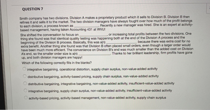  QUESTION 7 Smith company has two divisions. Division A makes a