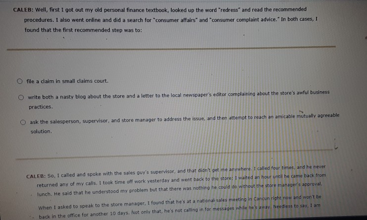 making purchases, refers to correcting a less than-satisfied purchase transaction. There are