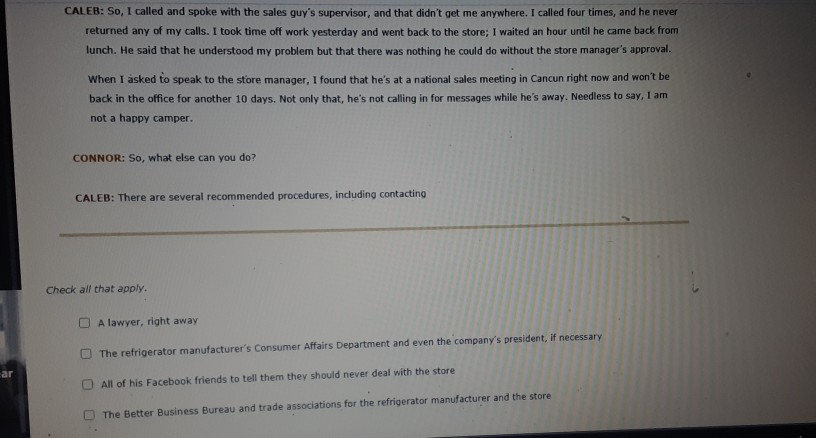 several alternatives available for remedying these situations. Sitting over lunch, Caleb and