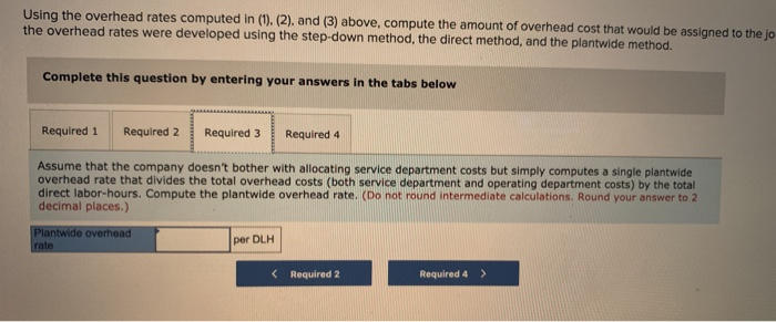 1,697,400 542,200 $3,465,600 The company allocates service department costs to other departments