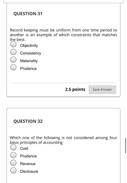  QUESTION 31 Record keeping must be uniform from one time period