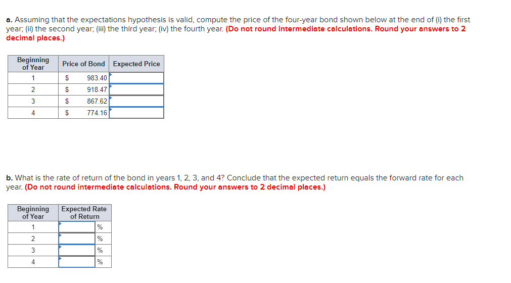 a. Assuming that the expectations hypothesis is valid, compute the price