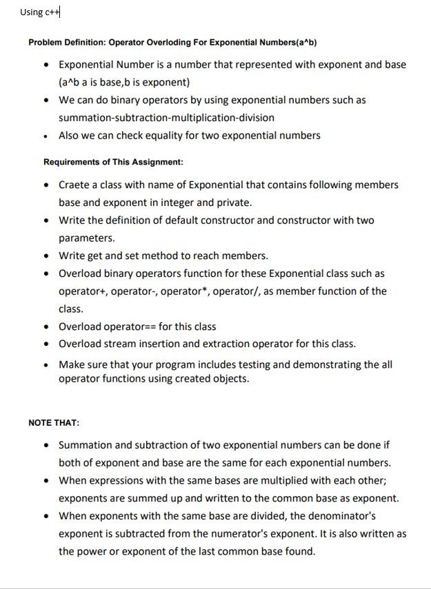  Using C++ Problem Definition: Operator Overloding For Exponential Numbers(a*b) Exponential Number