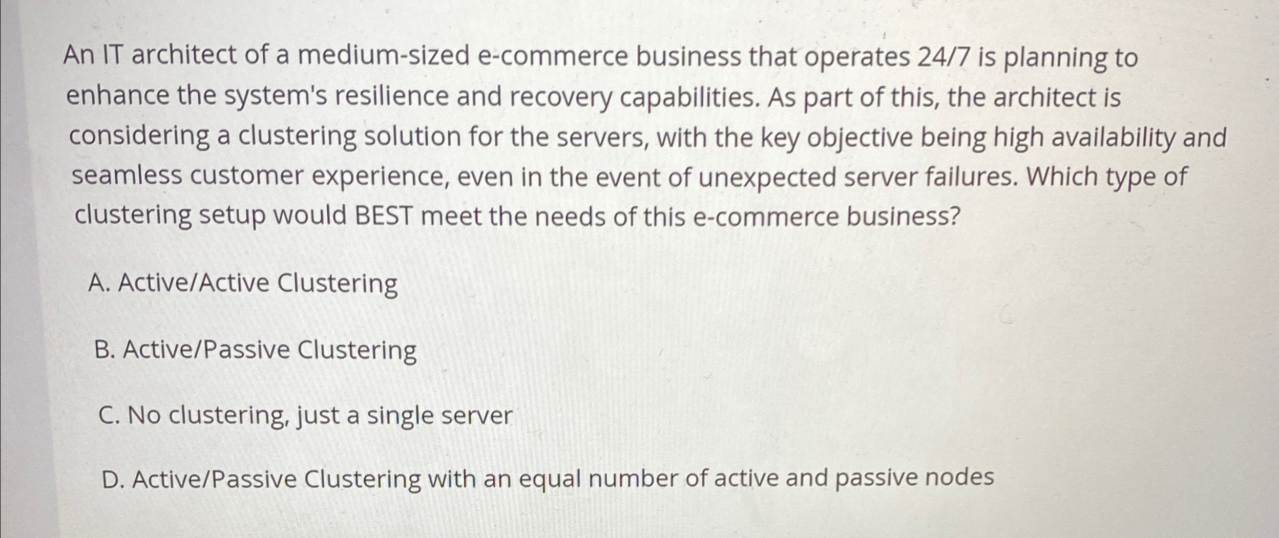  An IT architect of a medium-sized e-commerce business that operates 247