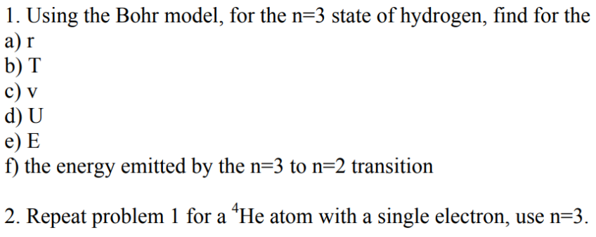 Can someone help me step by step? 1. Using the Bohr model,