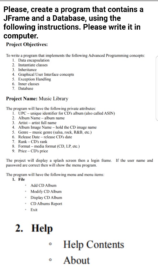  Please, create a program that contains a JFrame and a Database,