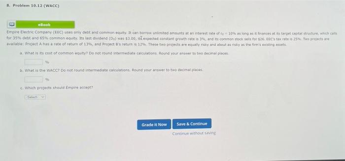  1. Problem 10.12 (WACC) eBook Empire Electric Company (EEC) uses only