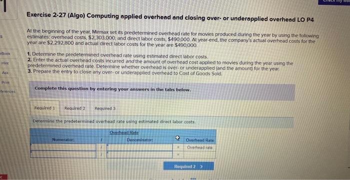  Exercise 2-27 (Algo) Computing applied overhead and closing over-or underapplied overhead