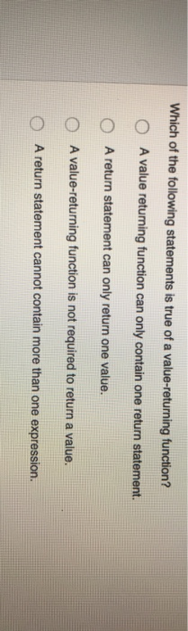 the following statements is TRUE? O Void functions can be used (called)