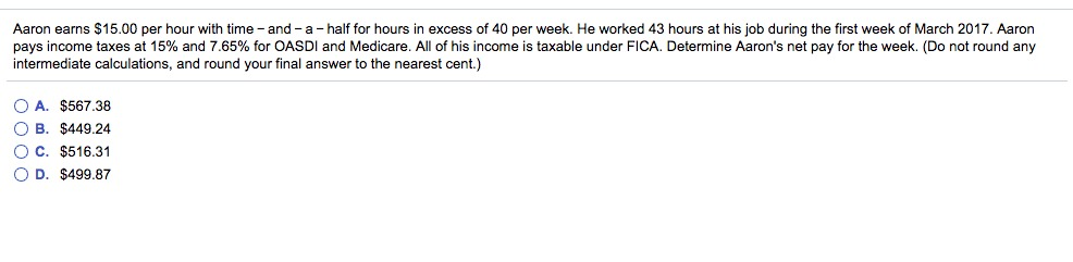  Aaron earns exist15.00 per hour with time - and - a