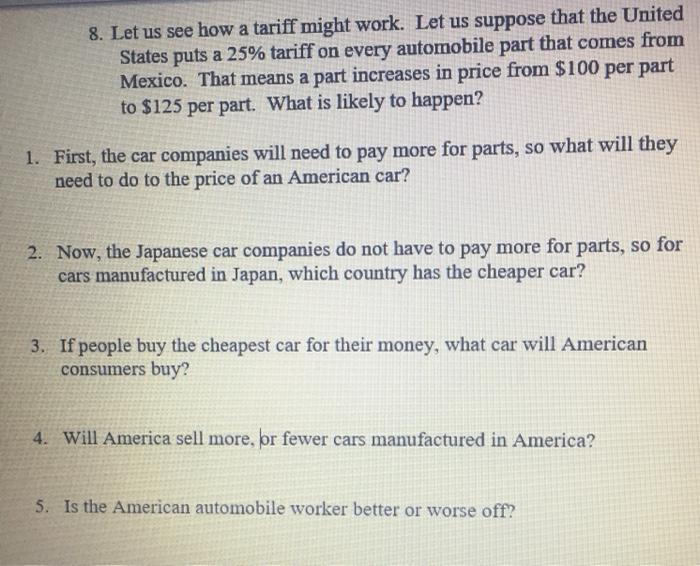  8. Let us see how a tariff might work. Let us
