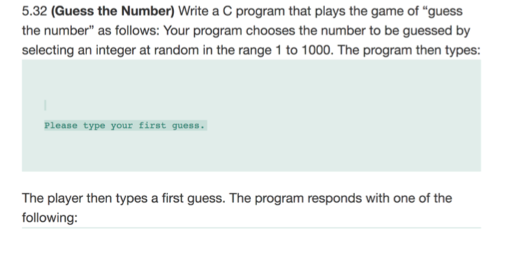 In C language, write the following program. 5.32 (Guess the Number) Write