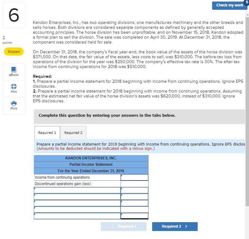Check my work Kandon Enterprises, Inc., has two operating divisions, one