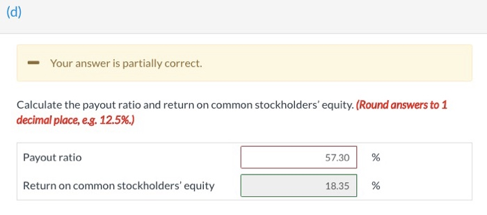 (d) - Your answer is partially correct. Calculate the payout ratio