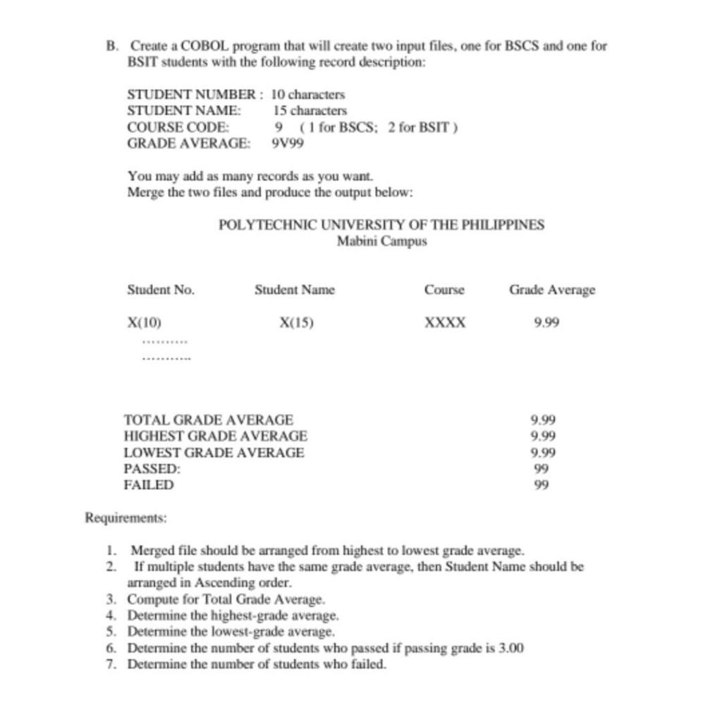  B. Create a COBOL program that will create two input files,