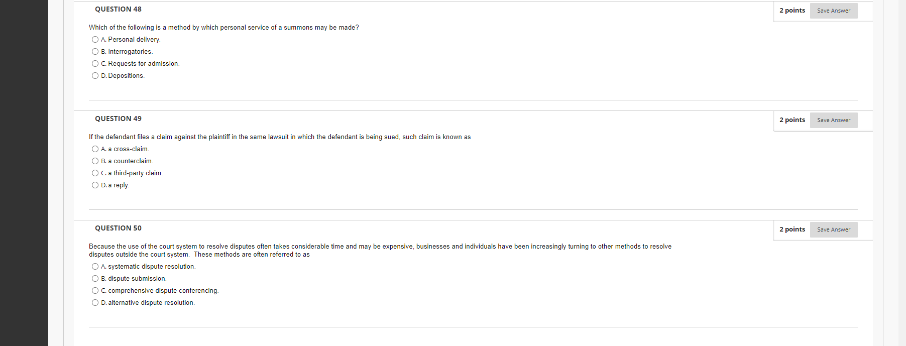 O False QUESTION 43 2 points Save Answer The Due Process Clause
