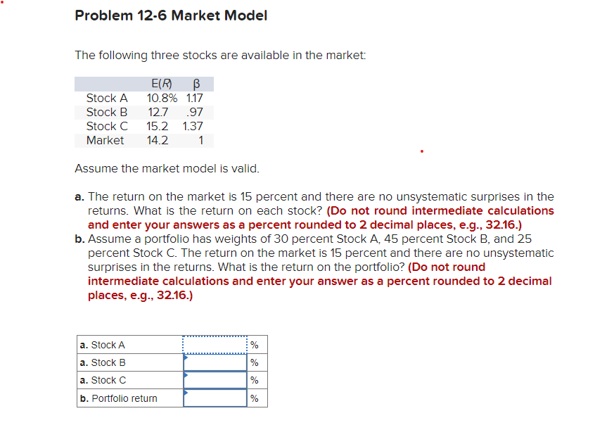 Problem 12-6 Market Model The following three stocks are available in