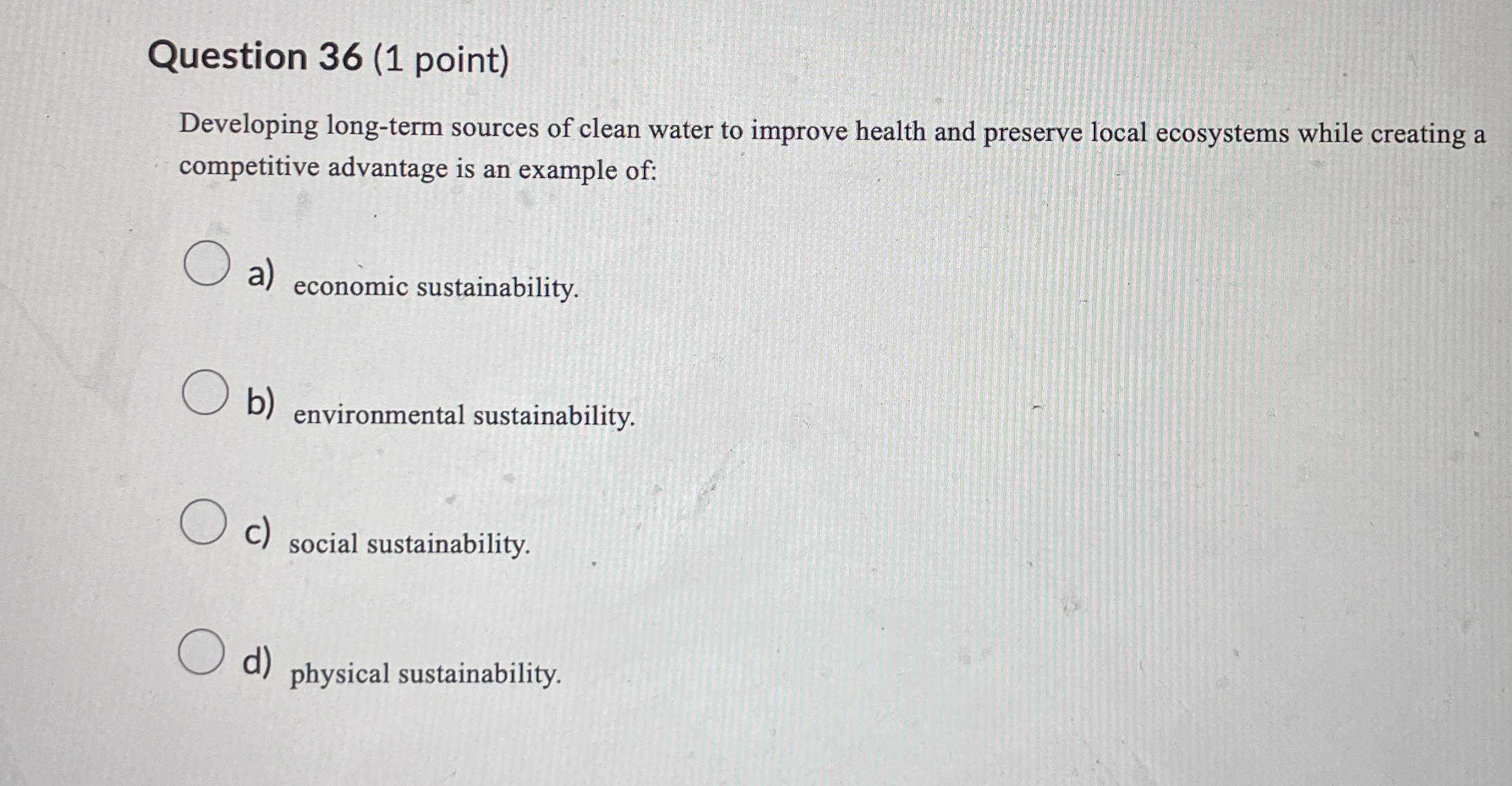  Question 36(1 point) Developing long-term sources of clean water to improve