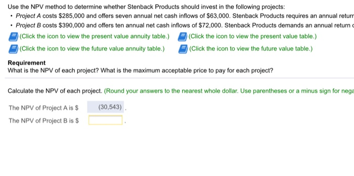  Use the NPV method to determine whether Stenback Products should invest