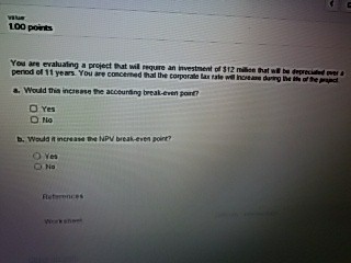 You are evaluating a project that will require an investment of $12