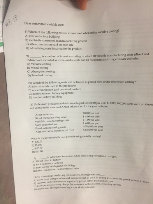  Multiple choice accounting D) as committed variable costs variable costing? 8)