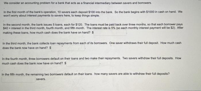  We consider an accounting problem for a bank that acts as