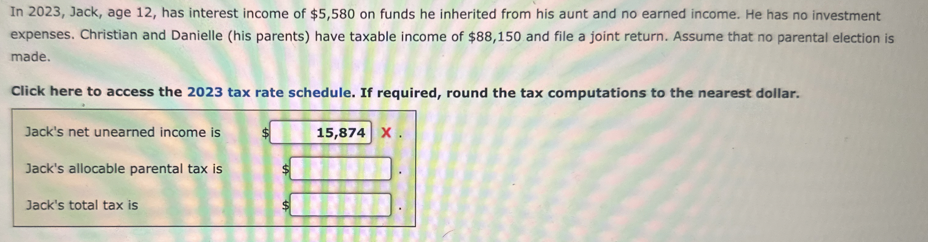  In 2023, Jack, age 12, has interest income of $5,580 on