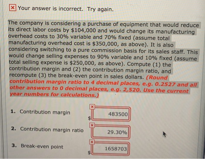  X Your answer is incorrect. Try again. The company is considering