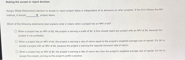 method The net present value (NPV) rule is considered one of the