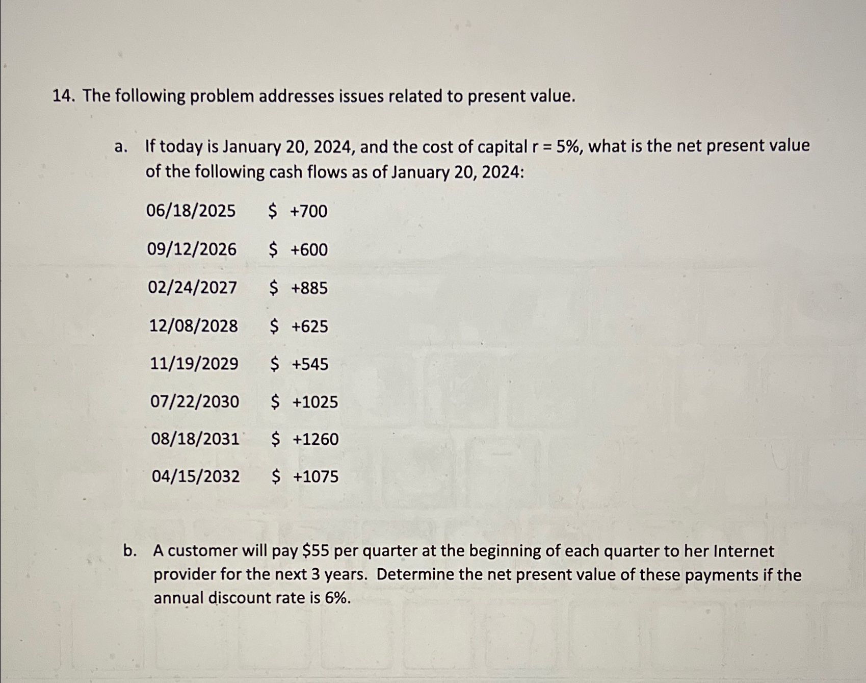  The following problem addresses issues related to present value. a. If