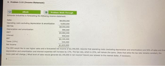  9. Problem 3.15 (Income Statement) eBook Problem Walk-Through Edmonds Industries is