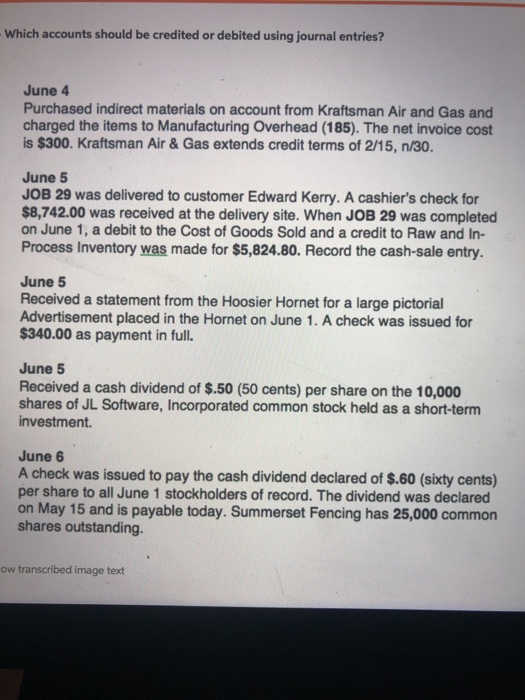  Which accounts should be credited or debited using journal entries? June