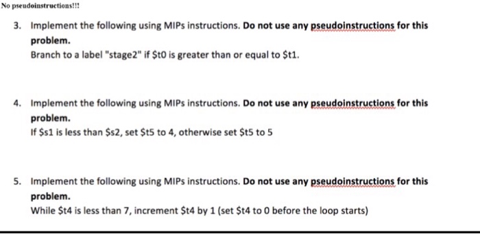  Please no pseudoinstrctions! No pseudoinstructions!!! 3 implement the following using MIPs