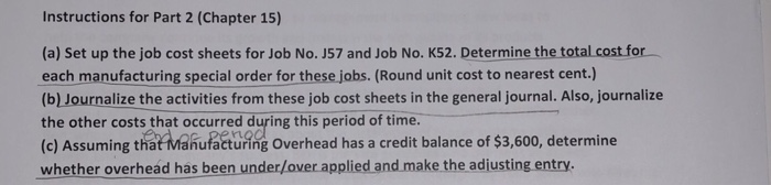  Instructions for Part 2 (Chapter 15) (a) Set up the job