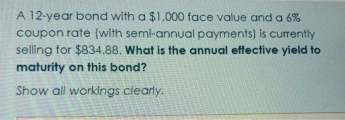  A 12-year bond with a $1,000 face value and a 6%