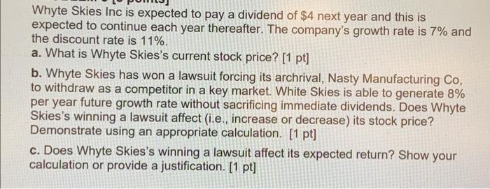 explain fully in each part please Whyte Skies Inc is expected to