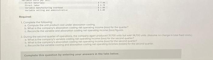 QUICK! Problem 6-23 (Algo) Absorption and Variable Costing; Production Constant, Sales Fluctuate