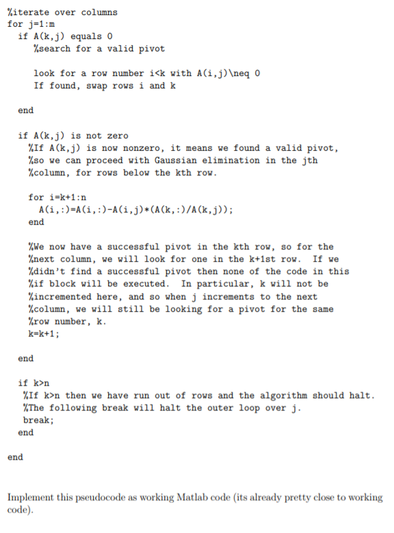 A, and outputs a row-eschelon form of the matrix: 1; %This counter