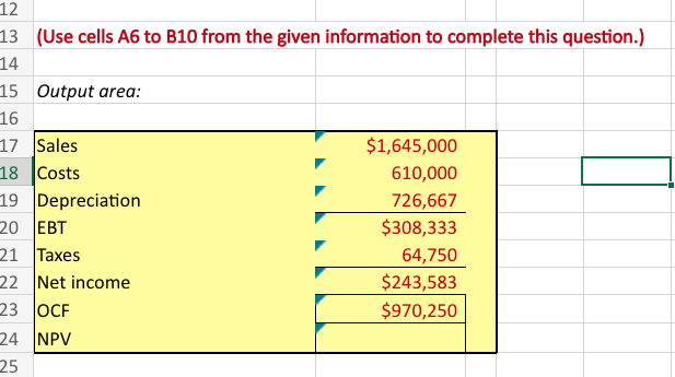 calculated all of them except NPV and they are correct. Thanks !