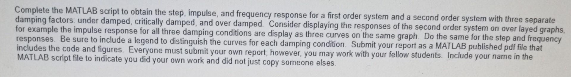 MATLAB Complete the MATLAB script to obtain the step, impulse, and