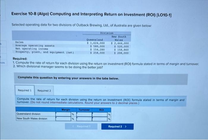  Exercise 10-8 (Algo) Computing and Interpreting Return on Investment (ROI) [LO10-1]