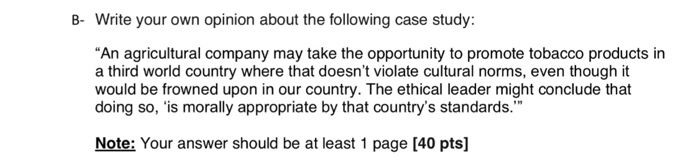  B- Write your own opinion about the following case study: "An