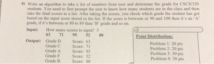  CSCI 1320 C programming 4) Write an algorithm to take a