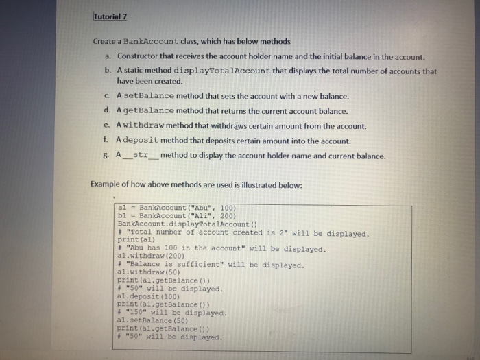 Solve Using Python Tutorial 7 Create a BankAccount class, which has below