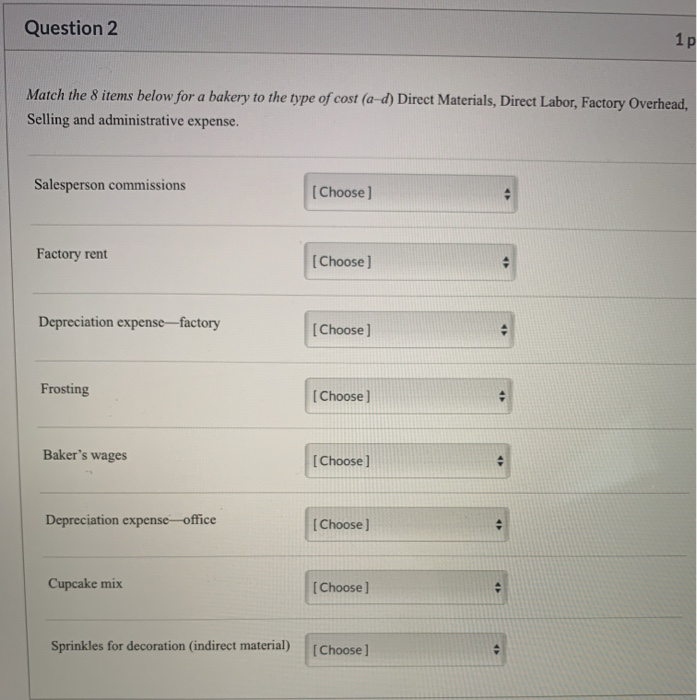  Question 2 Match the 8 items below for a bakery to