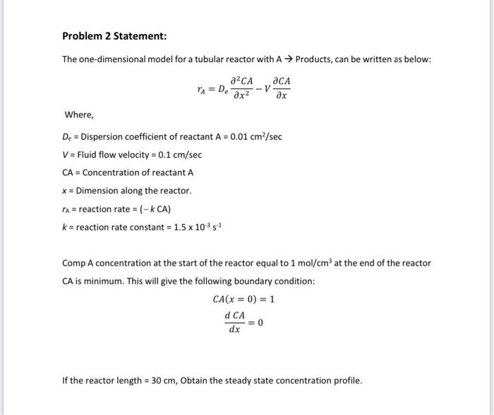 plz solve it using software POLYMATH plzzzz Problem 2 Statement: The one-dimensional