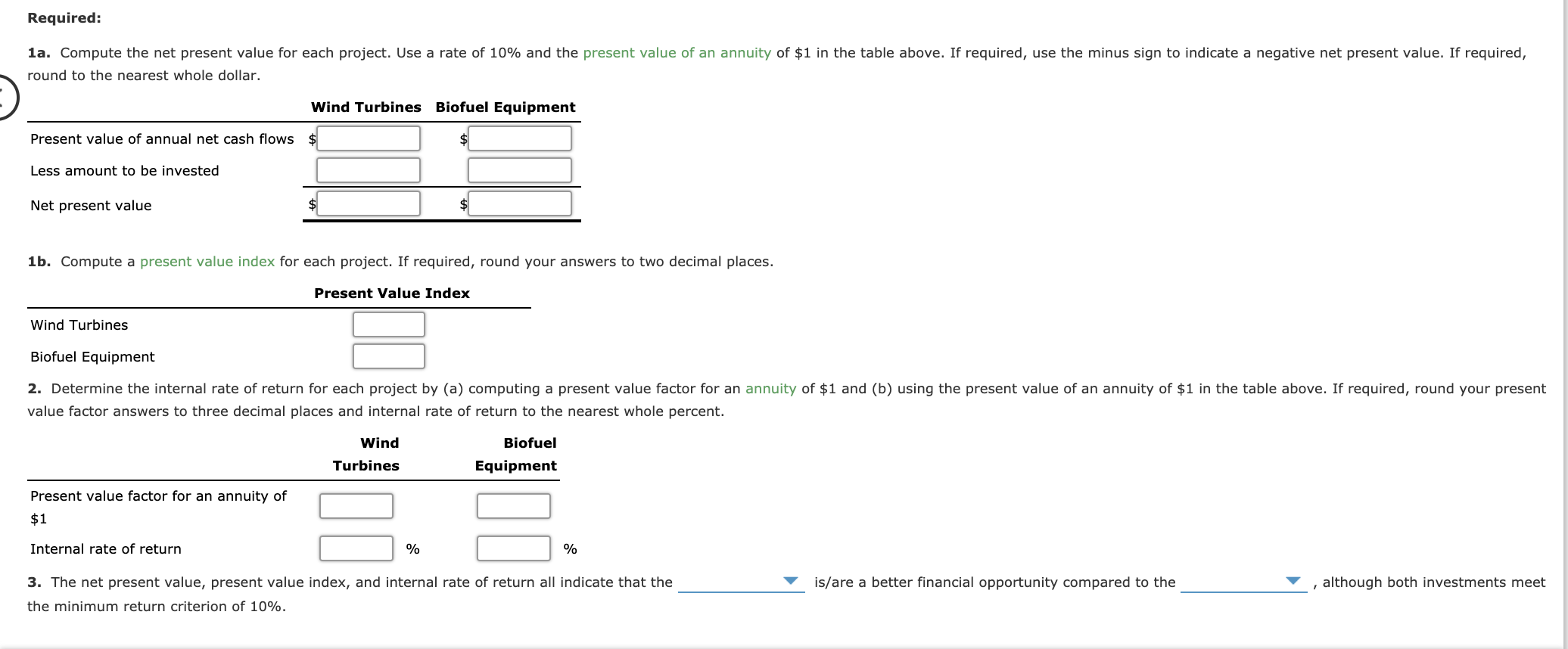 considering two capital investment projects. The estimated net cash flows from each
