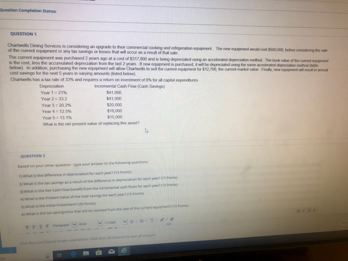  Question Completion Status QUESTION 1 Chartwells Dining Services is considering an